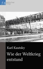 Coverabbildung: Wie der Weltkrieg entstand